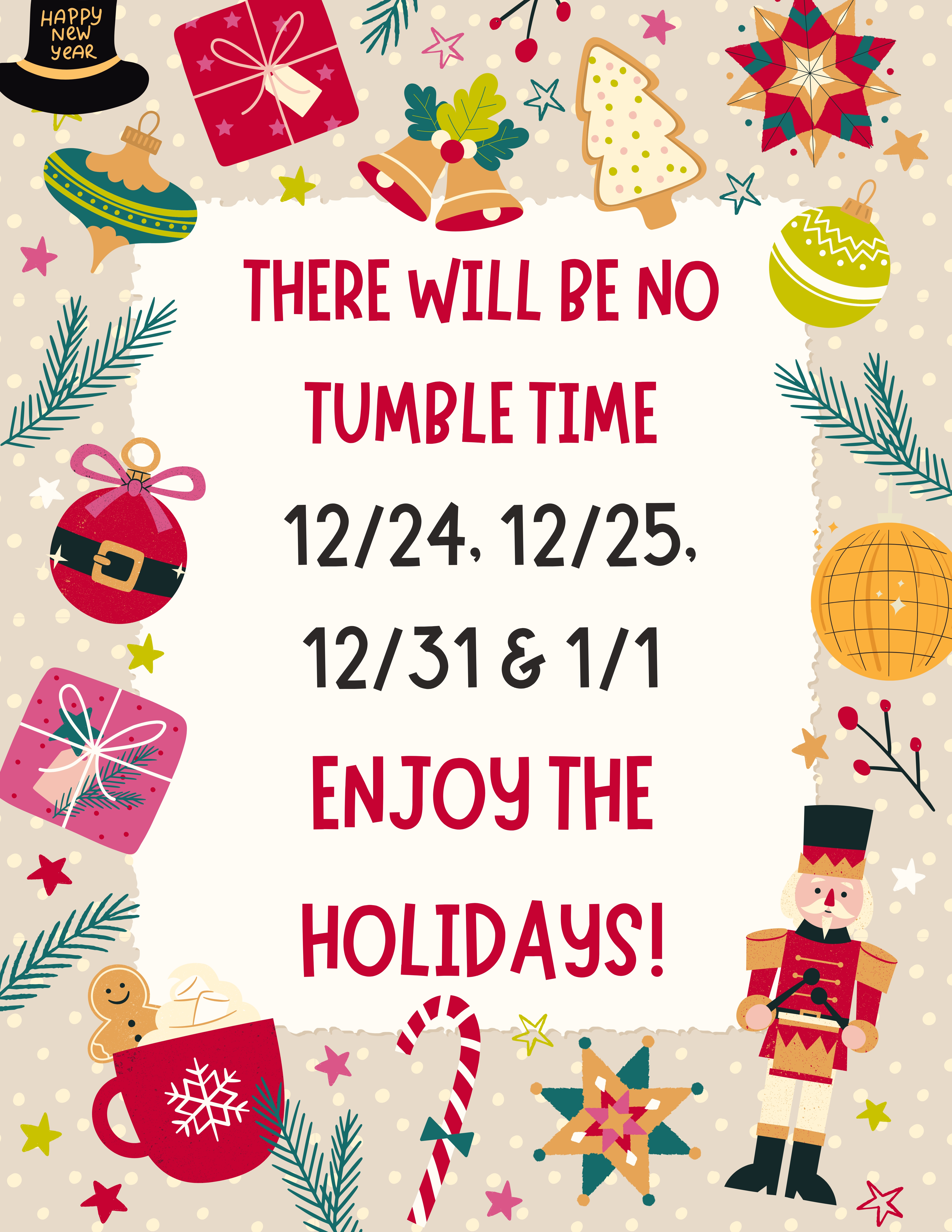 Tumble Time Holiday Cancellations 2024